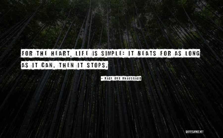 Heart Stops Quotes By Karl Ove Knausgard