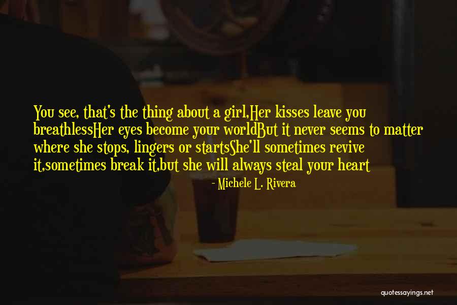 Heart Stops Quotes By Michele L. Rivera