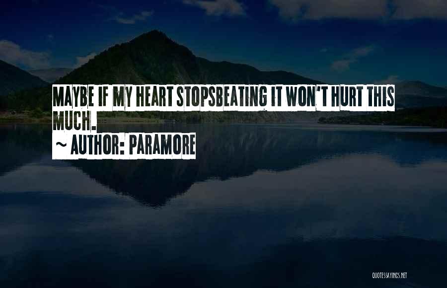 Heart Stops Quotes By Paramore