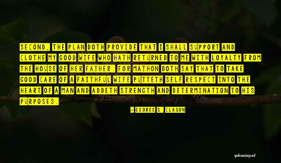 Heart Strength Quotes By George S. Clason Heart Strength Quotes By George S. Clason