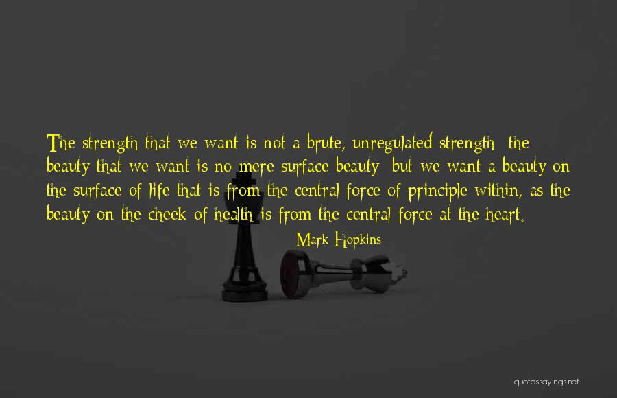 Heart Strength Quotes By Mark Hopkins Heart Strength Quotes By Mark Hopkins