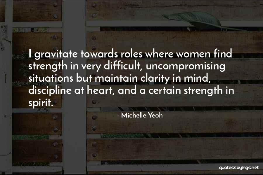 Heart Strength Quotes By Michelle Yeoh Heart Strength Quotes By Michelle Yeoh