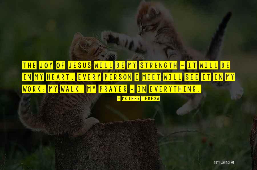 Heart Strength Quotes By Mother Teresa Heart Strength Quotes By Mother Teresa