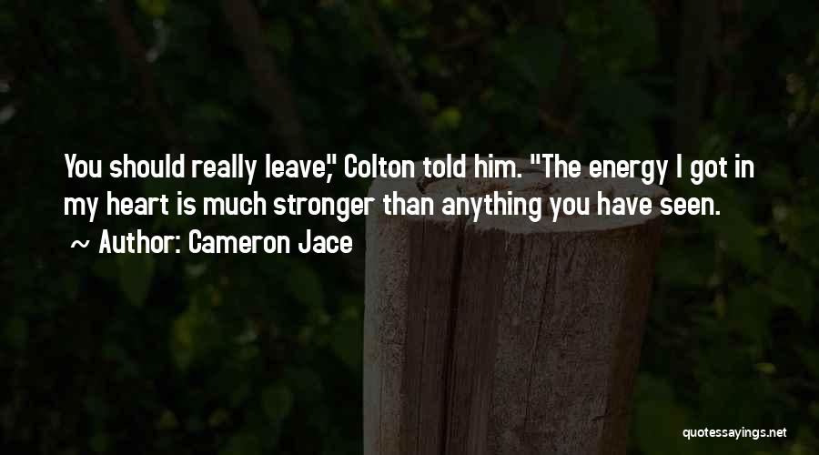 Heart Stronger Quotes By Cameron Jace