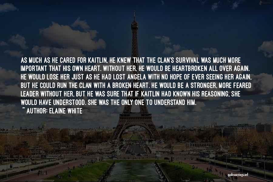 Heart Stronger Quotes By Elaine White