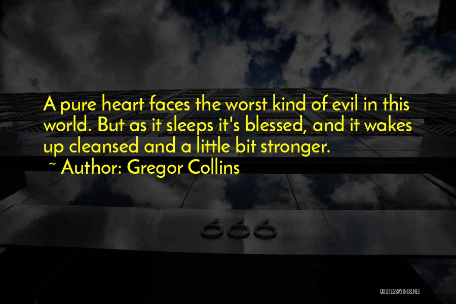 Heart Stronger Quotes By Gregor Collins