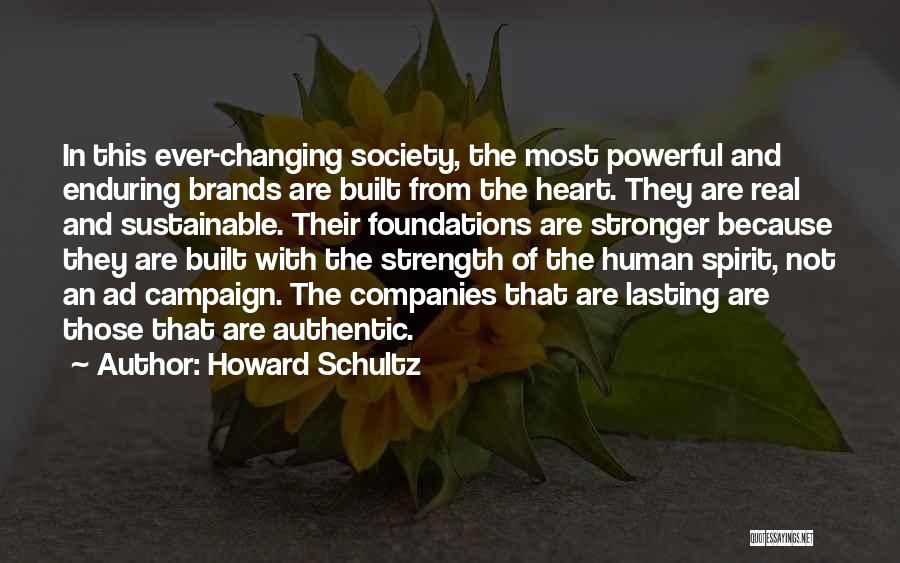 Heart Stronger Quotes By Howard Schultz