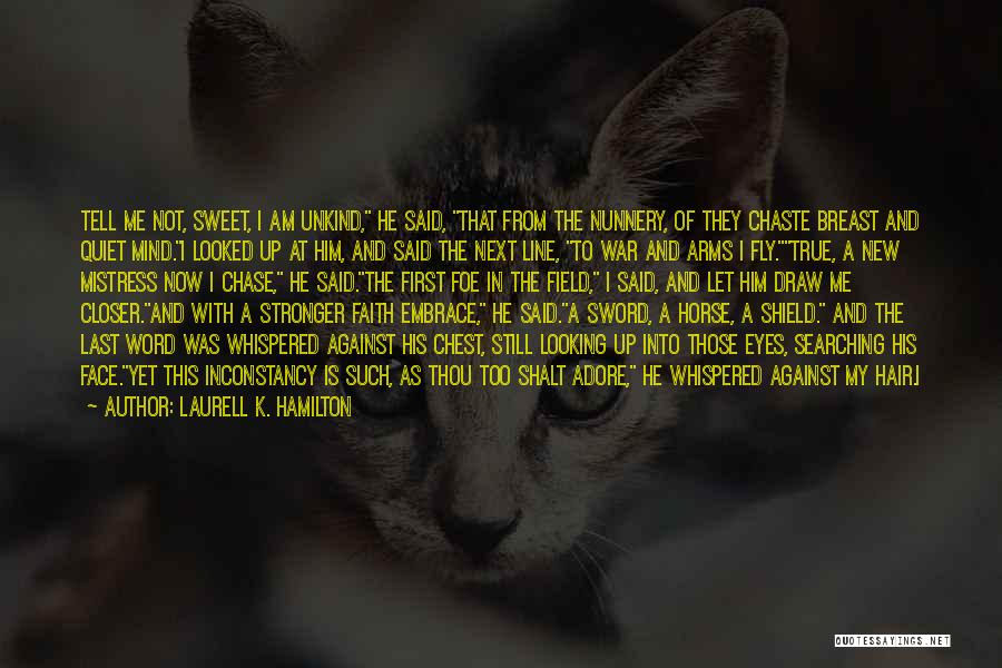 Heart Stronger Quotes By Laurell K. Hamilton