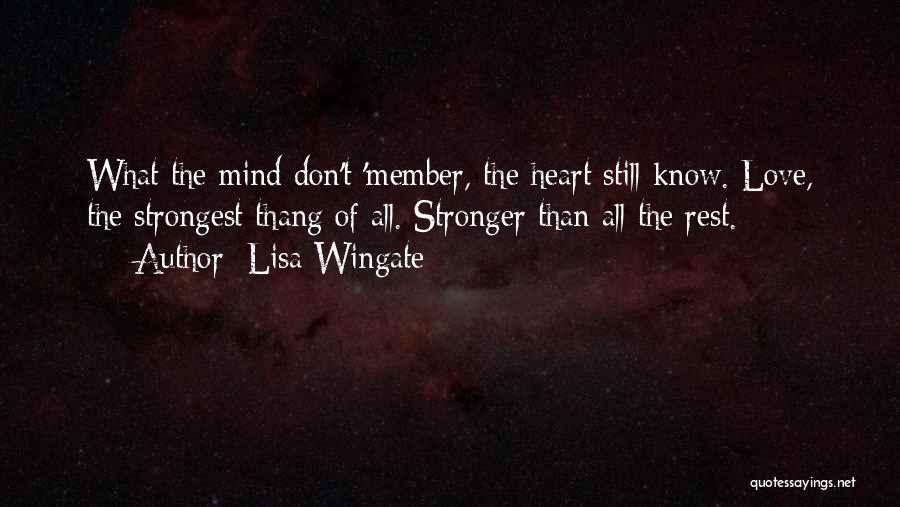 Heart Stronger Quotes By Lisa Wingate