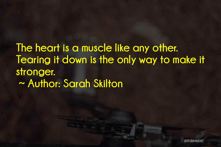 Heart Stronger Quotes By Sarah Skilton