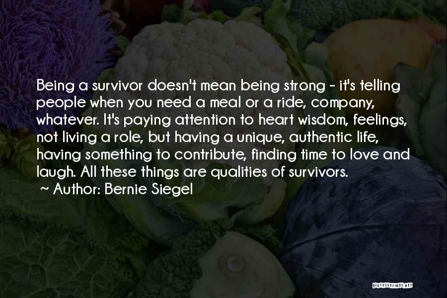 Heart Survivor Quotes By Bernie Siegel