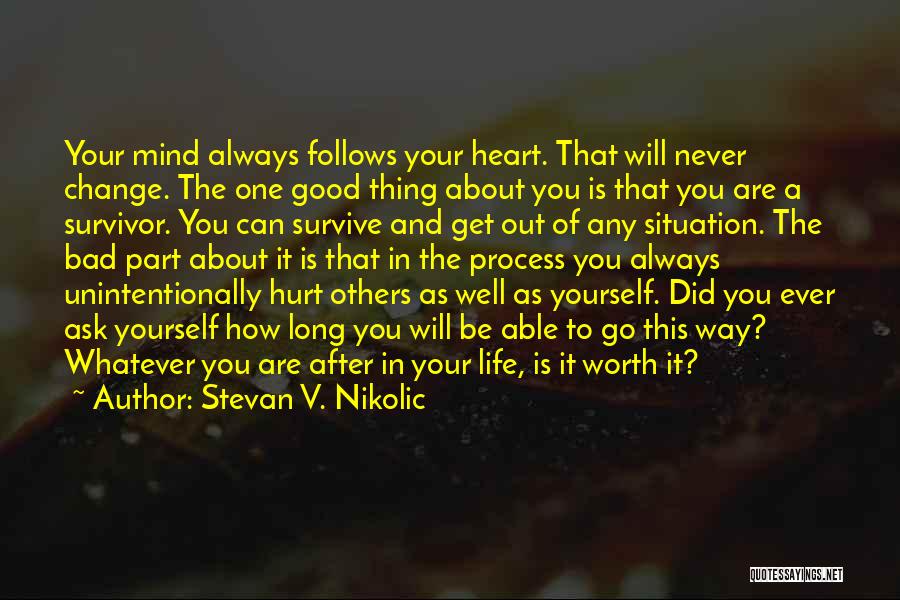 Heart Survivor Quotes By Stevan V. Nikolic