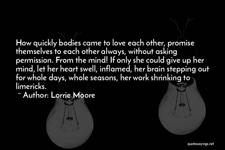 Heart Swell Quotes By Lorrie Moore