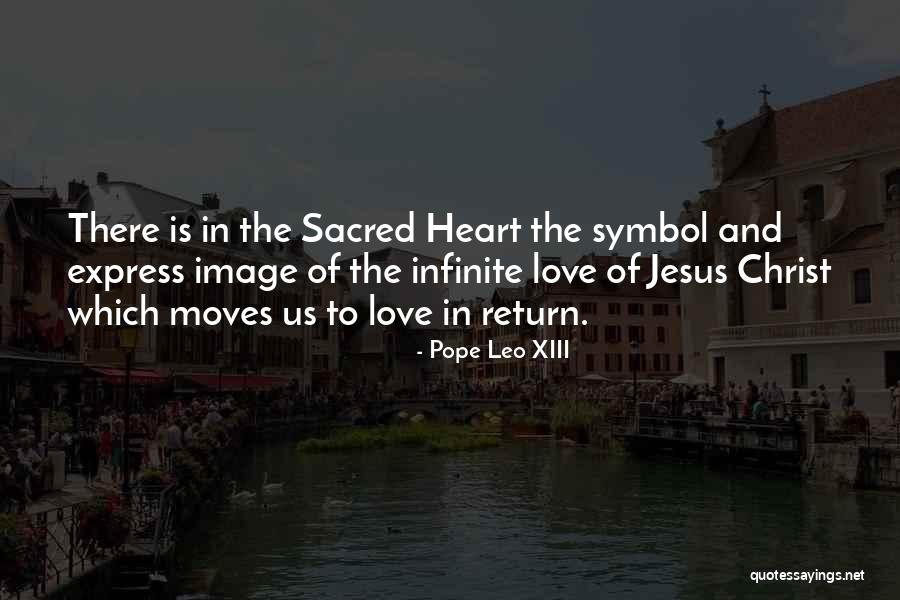 Heart Symbol Of Love Quotes By Pope Leo XIII Heart Symbol Of Love Quotes By Pope Leo XIII
