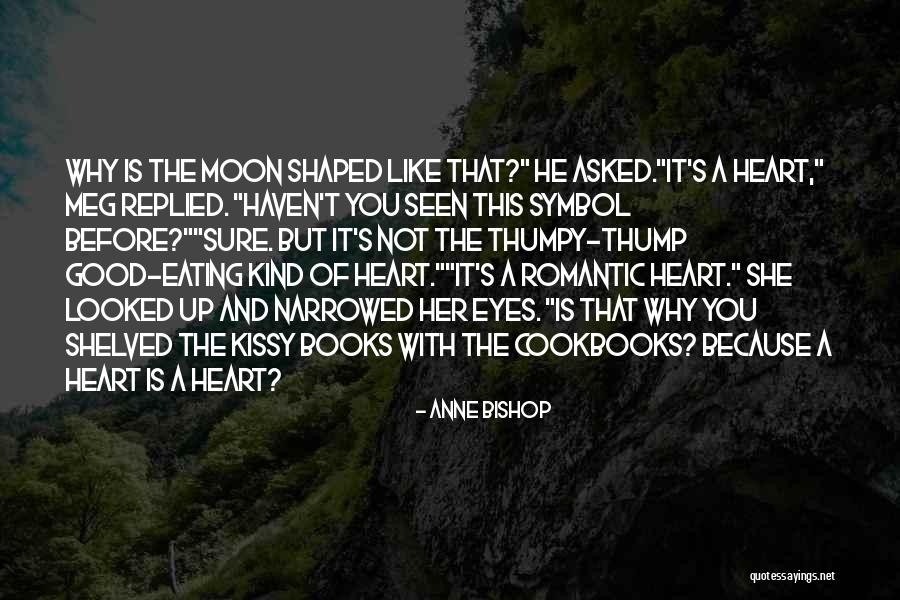 Heart Symbol Quotes By Anne Bishop Heart Symbol Quotes By Anne Bishop