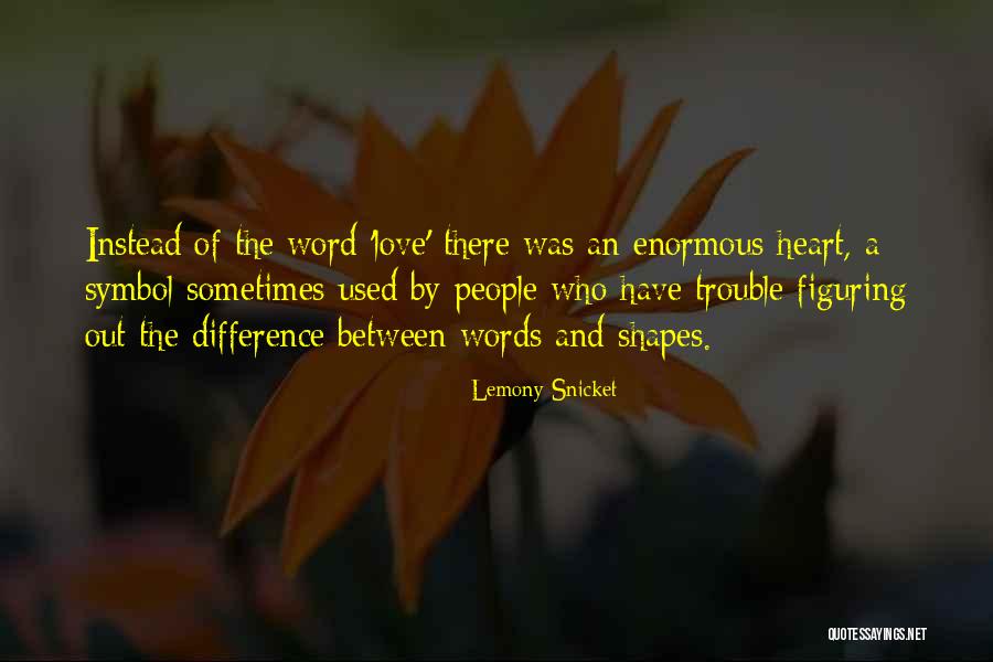 Heart Symbol Quotes By Lemony Snicket Heart Symbol Quotes By Lemony Snicket