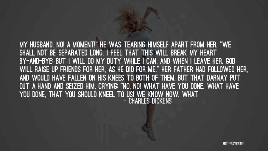 Heart Tearing Quotes By Charles Dickens Heart Tearing Quotes By Charles Dickens