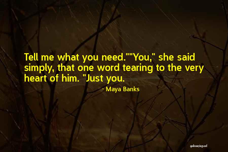 Heart Tearing Quotes By Maya Banks Heart Tearing Quotes By Maya Banks