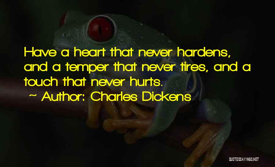 Heart That Hurts Quotes By Charles Dickens