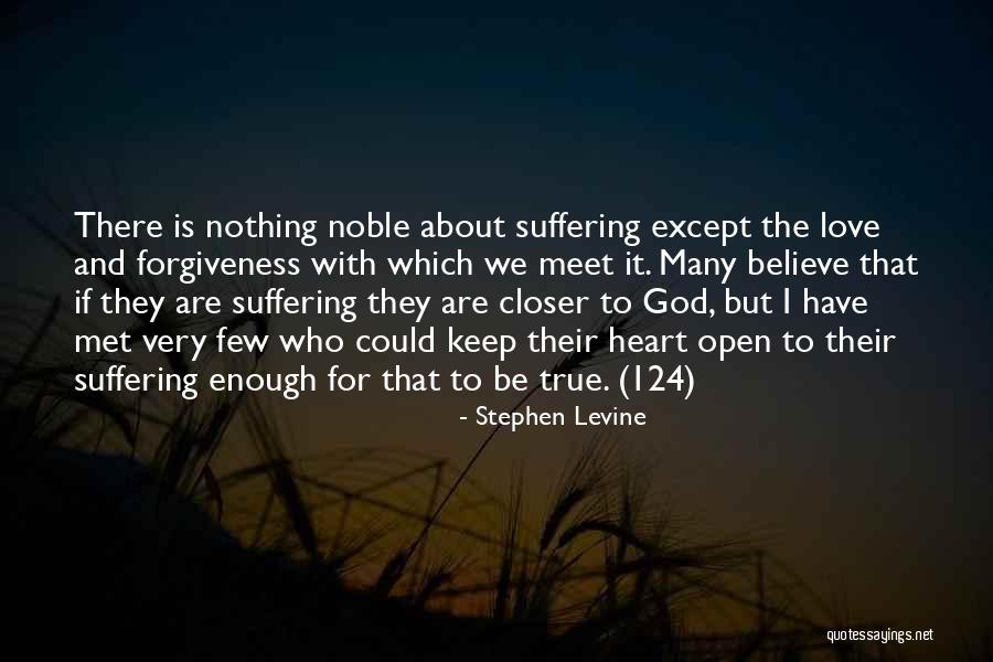Heart That Is Open Quotes By Stephen Levine Heart That Is Open Quotes By Stephen Levine