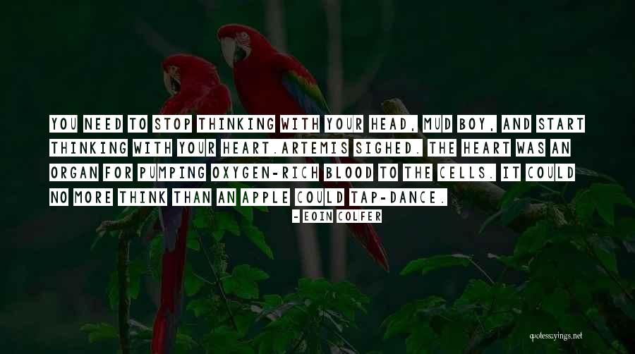 Heart That Is Pumping Quotes By Eoin Colfer Heart That Is Pumping Quotes By Eoin Colfer