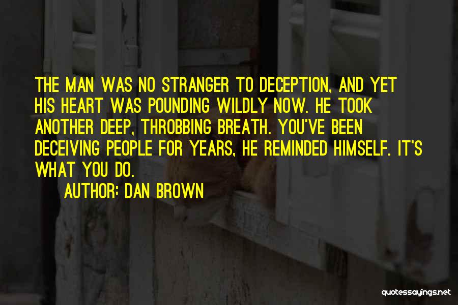 Heart Throbbing Quotes By Dan Brown