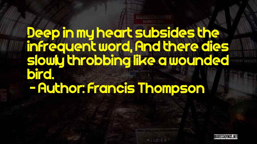 Heart Throbbing Quotes By Francis Thompson