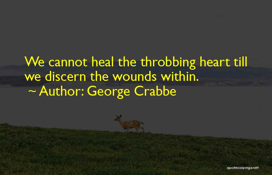 Heart Throbbing Quotes By George Crabbe