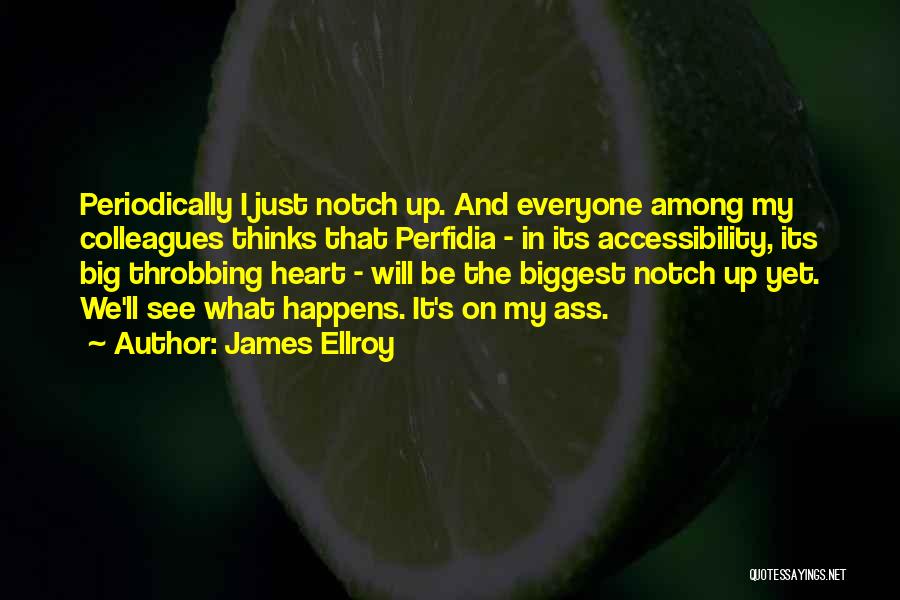 Heart Throbbing Quotes By James Ellroy
