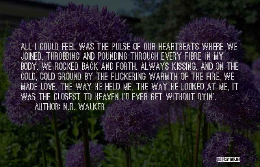 Heart Throbbing Quotes By N.R. Walker