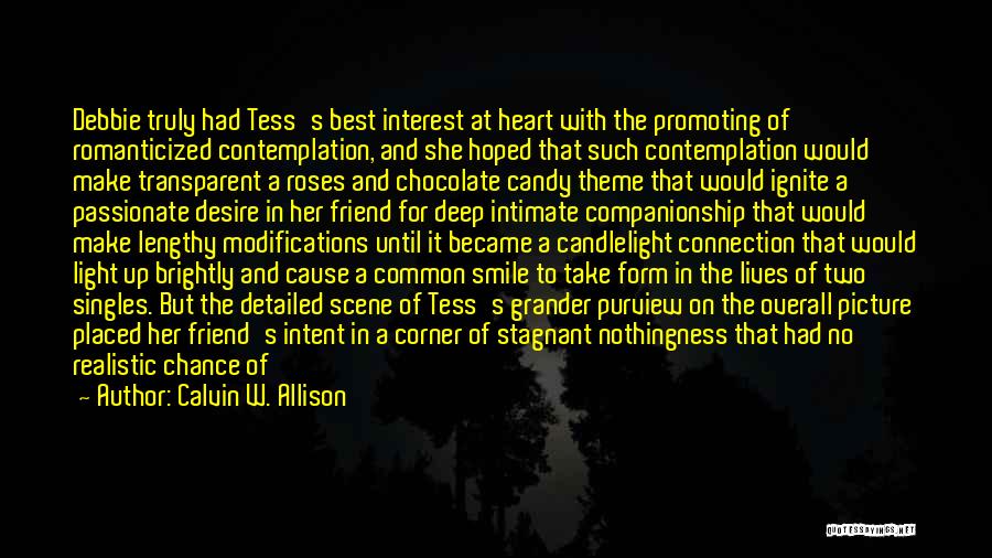 Heart To Heart Best Friend Quotes By Calvin W. Allison