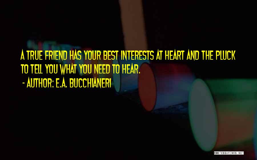 Heart To Heart Best Friend Quotes By E.A. Bucchianeri