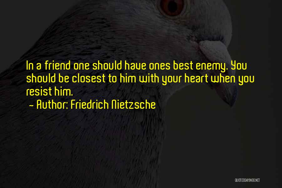 Heart To Heart Best Friend Quotes By Friedrich Nietzsche