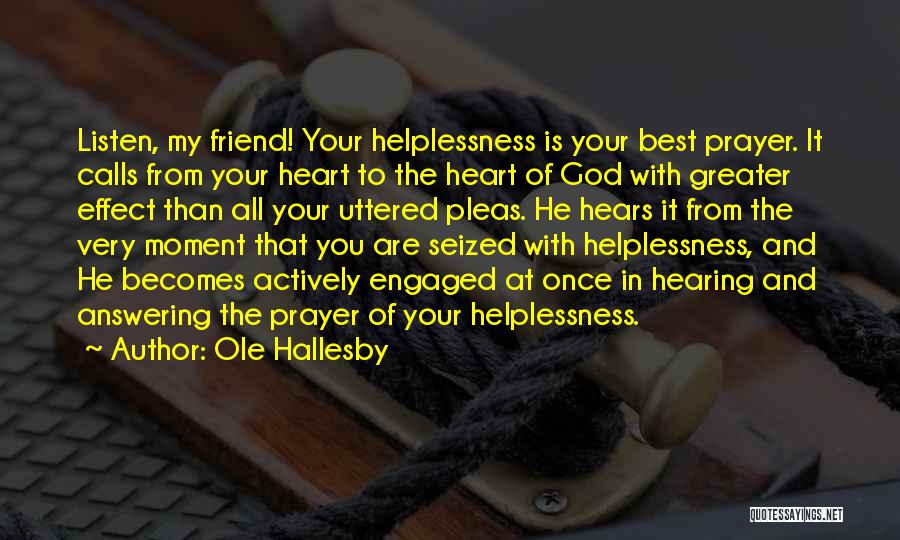 Heart To Heart Best Friend Quotes By Ole Hallesby