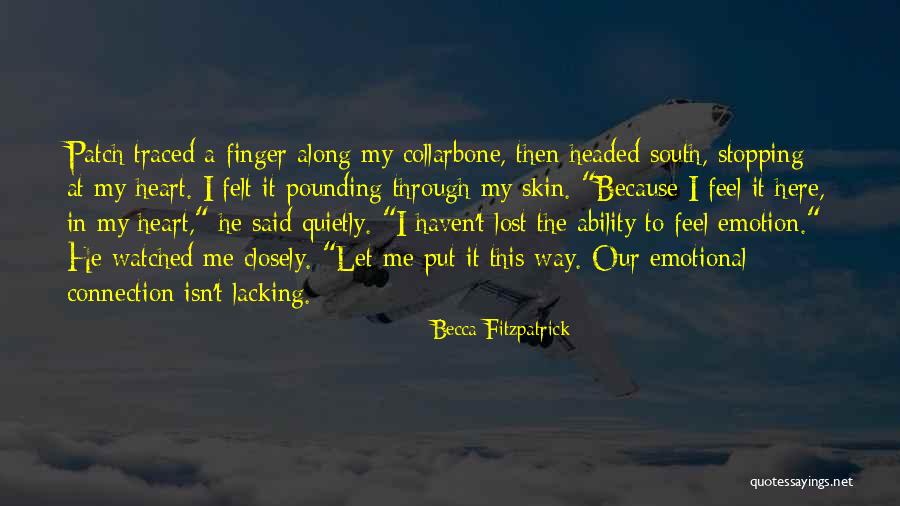 Heart To Heart Connection Quotes By Becca Fitzpatrick Heart To Heart Connection Quotes By Becca Fitzpatrick