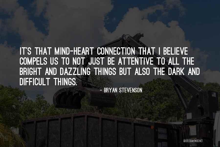 Heart To Heart Connection Quotes By Bryan Stevenson