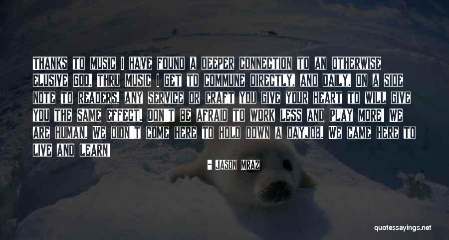 Heart To Heart Connection Quotes By Jason Mraz Heart To Heart Connection Quotes By Jason Mraz