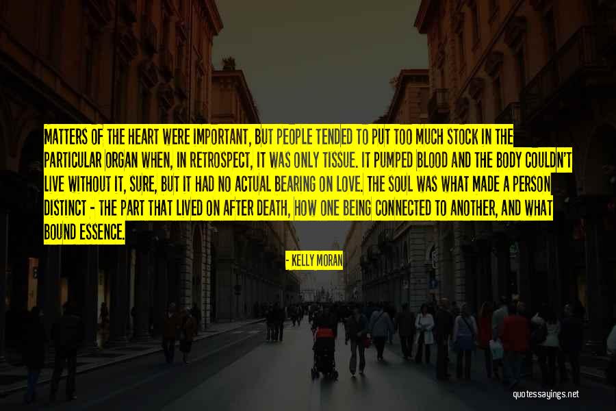 Heart To Heart Connection Quotes By Kelly Moran Heart To Heart Connection Quotes By Kelly Moran