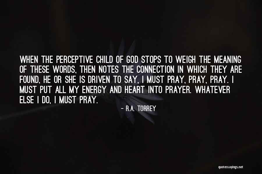 Heart To Heart Connection Quotes By R.A. Torrey Heart To Heart Connection Quotes By R.A. Torrey