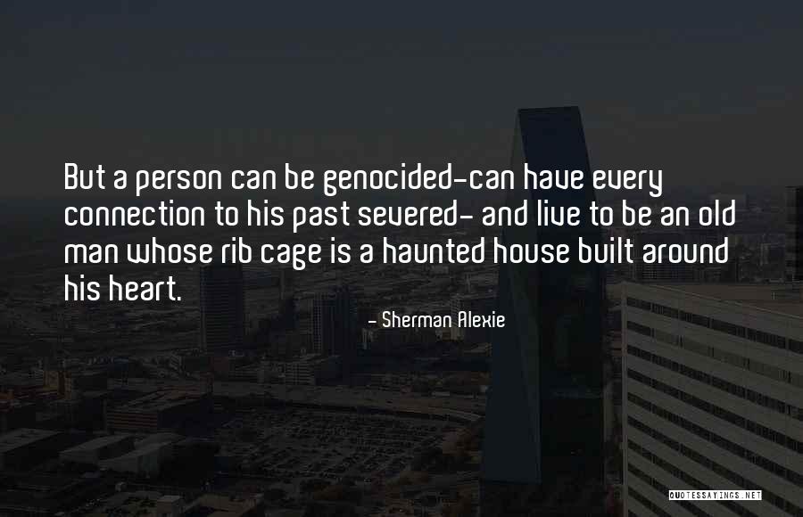 Heart To Heart Connection Quotes By Sherman Alexie Heart To Heart Connection Quotes By Sherman Alexie