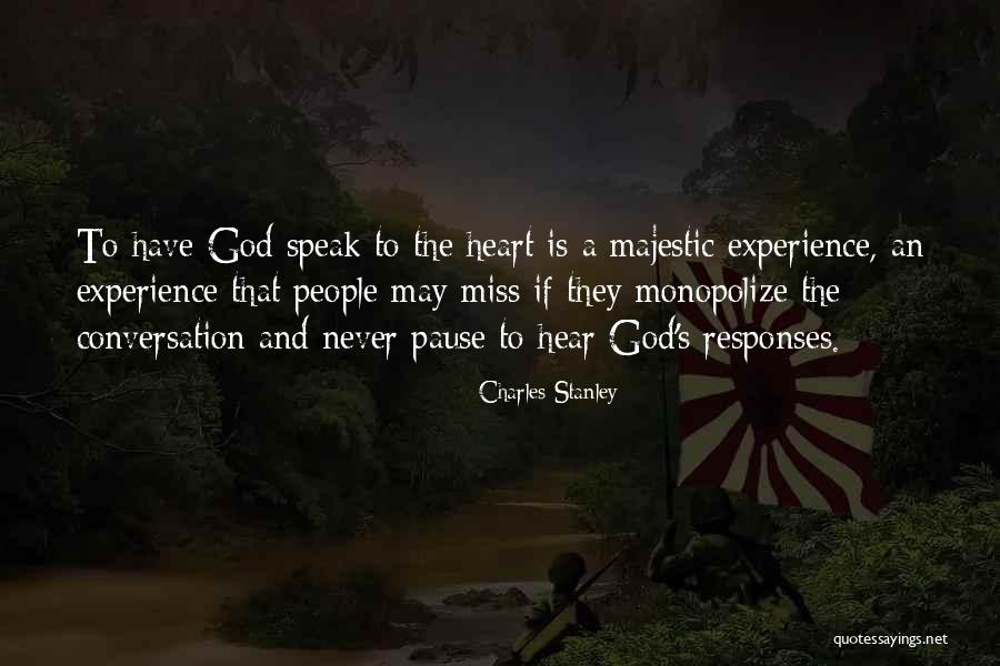 Heart To Heart Conversation Quotes By Charles Stanley Heart To Heart Conversation Quotes By Charles Stanley