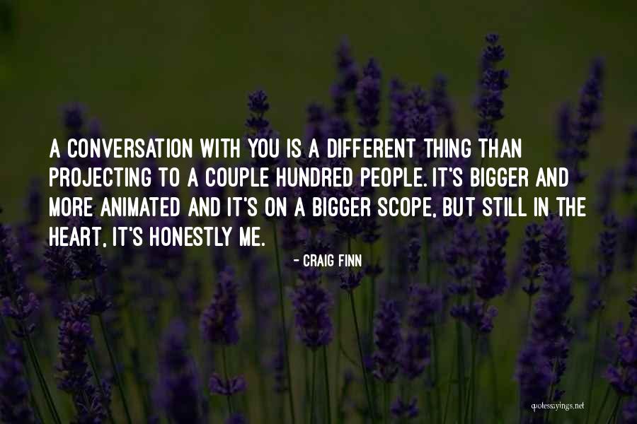 Heart To Heart Conversation Quotes By Craig Finn Heart To Heart Conversation Quotes By Craig Finn