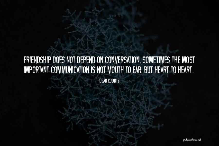 Heart To Heart Conversation Quotes By Dean Koontz Heart To Heart Conversation Quotes By Dean Koontz