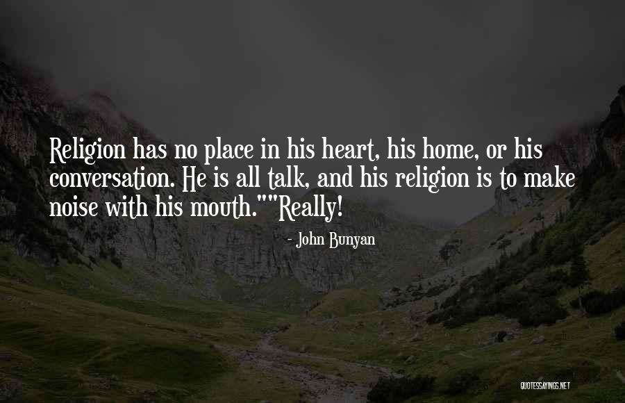 Heart To Heart Conversation Quotes By John Bunyan Heart To Heart Conversation Quotes By John Bunyan