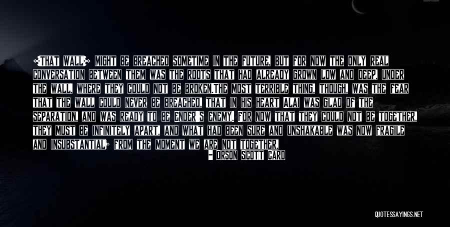 Heart To Heart Conversation Quotes By Orson Scott Card Heart To Heart Conversation Quotes By Orson Scott Card