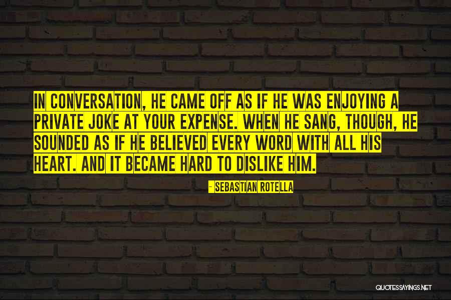 Heart To Heart Conversation Quotes By Sebastian Rotella Heart To Heart Conversation Quotes By Sebastian Rotella