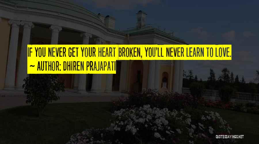 Heart To Heart Quotes By Dhiren Prajapati