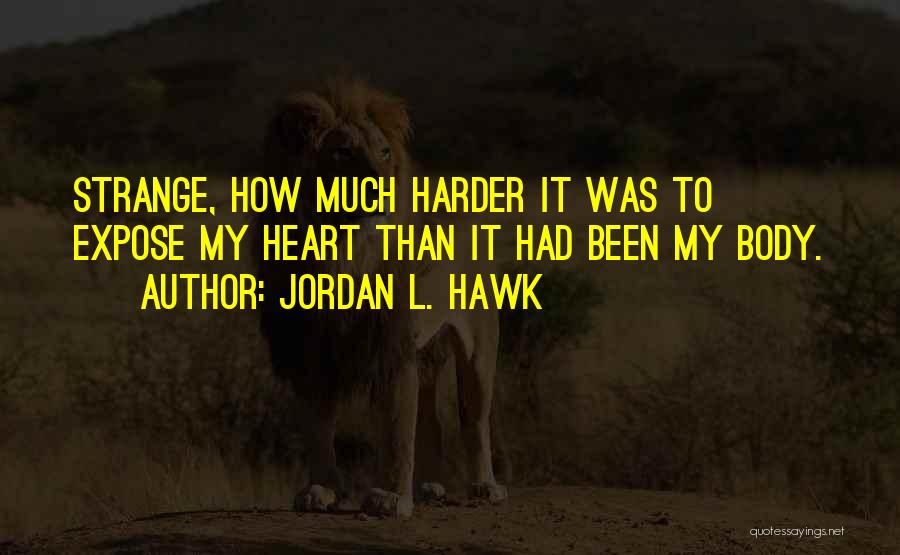 Heart To Heart Quotes By Jordan L. Hawk