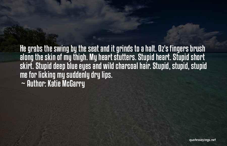 Heart To Heart Quotes By Katie McGarry