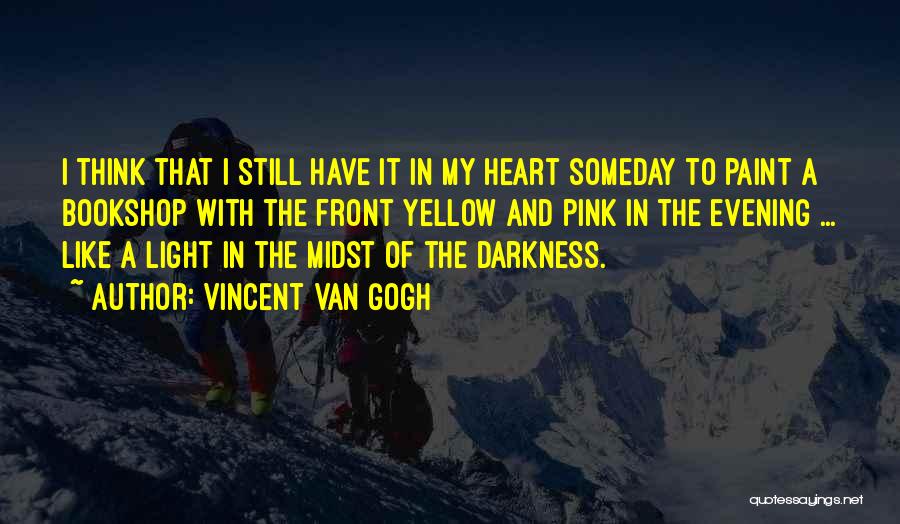 Heart To Heart Quotes By Vincent Van Gogh